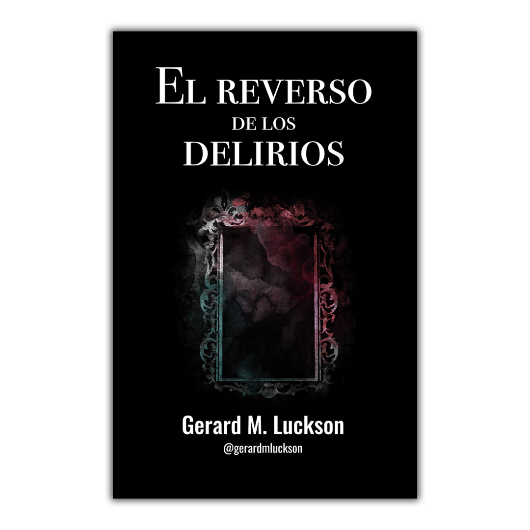 El reverso de los delirios, Gerard M. Luckson